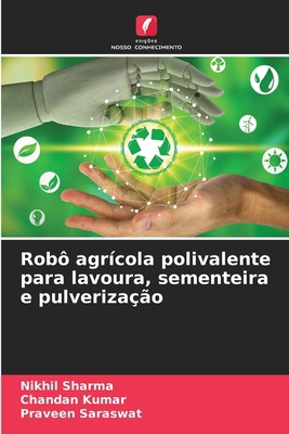 Robô agrícola polivalente para lavoura, semente... [Portuguese] 6208256054 Book Cover