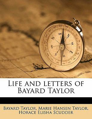 Life and Letters of Bayard Taylor 1176368451 Book Cover