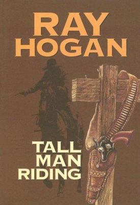 Tall Man Riding [Large Print] 1585472824 Book Cover