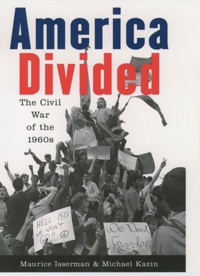 America Divided: The Civil War of the 1960s 0195091914 Book Cover