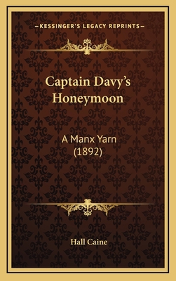 Captain Davy's Honeymoon: A Manx Yarn (1892) 1164724169 Book Cover