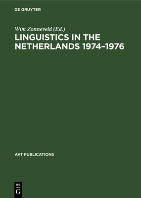 Linguistics in the Netherlands 1974-1976: Papers 3110133202 Book Cover