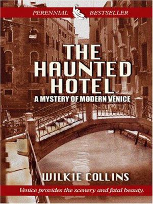 The Haunted Hotel: A Mystery of Modern Venice [Large Print] 0786272953 Book Cover
