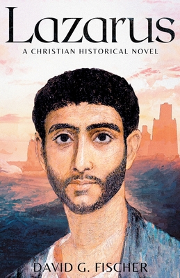 Lazarus: A Christian Historical Novel B0BHN5C21Q Book Cover