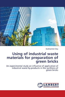 Using of industrial waste materials for prepara... 6207465024 Book Cover