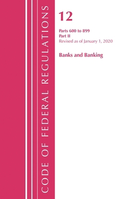 Code of Federal Regulations, Title 12 Banks and... 1636710212 Book Cover