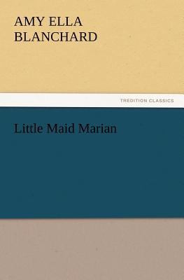 Little Maid Marian 384722672X Book Cover