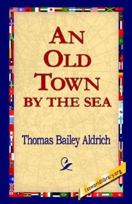 An Old Town by the Sea 1421800985 Book Cover