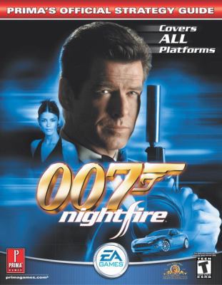 007: Nightfire: Prima's Official Strategy Guide 0761539980 Book Cover