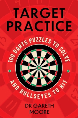 Target Practice: 100 Darts Puzzles to Solve and... 1399752898 Book Cover