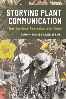 Storying Plant Communication: More-Than-Human R... 1666926515 Book Cover