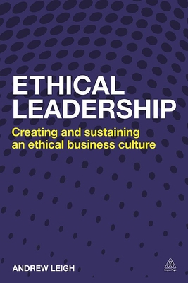 Ethical Leadership: Creating and Sustaining an ... 0749476613 Book Cover