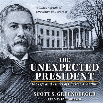 The Unexpected President: The Life and Times of... 1541465733 Book Cover