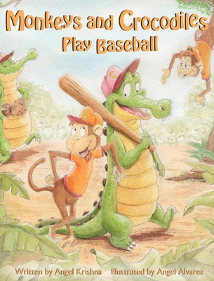 Monkeys and Crocodiles Play Baseball 1647049059 Book Cover