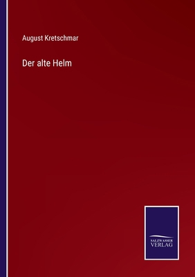 Der alte Helm [German] 3752596929 Book Cover