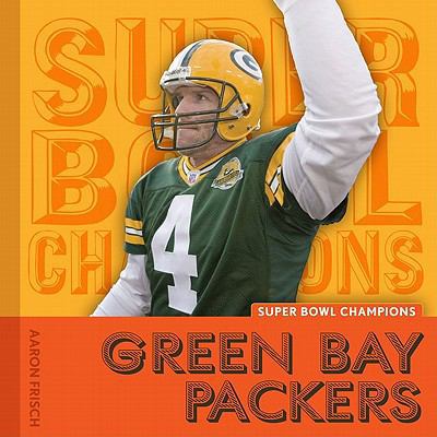 Super Bowl Champions: Green Bay Packers 0898125863 Book Cover