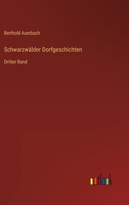 Schwarzwälder Dorfgeschichten: Dritter Band [German] 3368263714 Book Cover