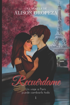 Recuérdame [Spanish] 1535580682 Book Cover