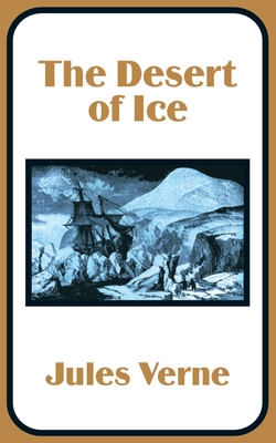 The Desert of Ice 1410100278 Book Cover