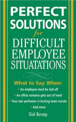 Perfect Solutions for Difficult Employee Situat... B007YXOOQW Book Cover