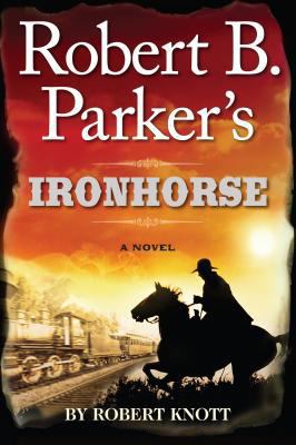 Robert B. Parkers Ironhorse [Large Print] 1594137072 Book Cover