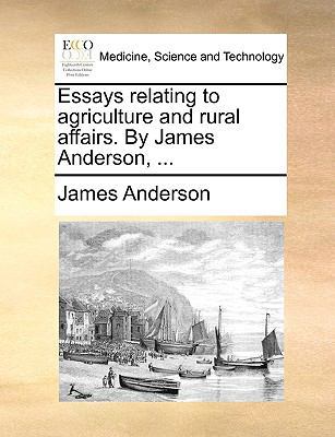 Essays Relating to Agriculture and Rural Affair... 117090775X Book Cover