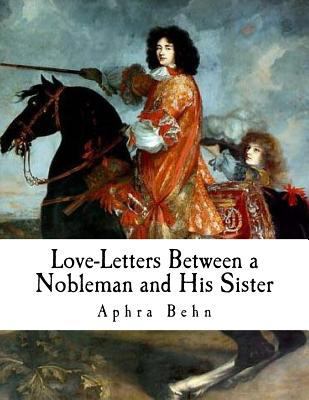 Love-Letters Between a Nobleman and His Sister 1979776563 Book Cover