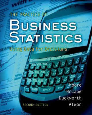 The Practice of Business Statistics: Using Data... 071678825X Book Cover