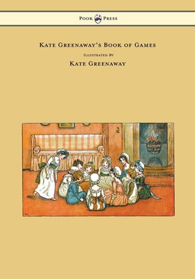 Kate Greenaway's Book of Games 1473307422 Book Cover