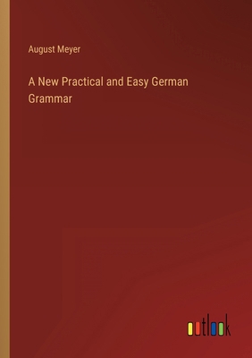 A New Practical and Easy German Grammar 3368130420 Book Cover