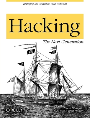 Hacking: The Next Generation 0596154577 Book Cover