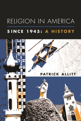 Religion in America Since 1945: A History 0231121555 Book Cover