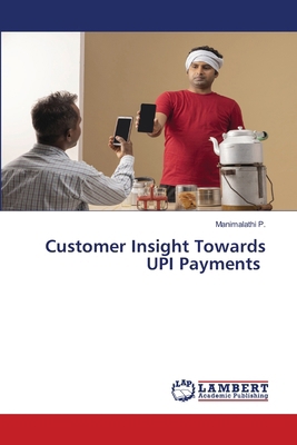 Customer Insight Towards UPI Payments 6208433347 Book Cover