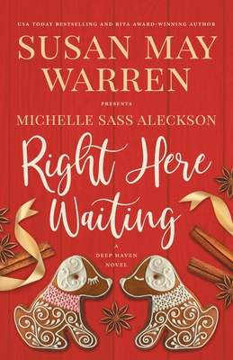 Right Here Waiting: A Deep Haven Novel 1953783120 Book Cover