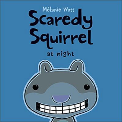 Scaredy Squirrel at Night 1554537053 Book Cover