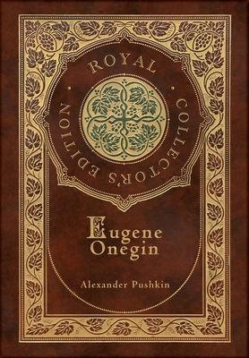 Eugene Onegin (Royal Collector's Edition) (Anno... 1774765381 Book Cover