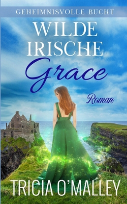 Wilde irische Grace [German] B0CR762WG7 Book Cover