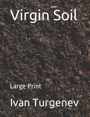 Virgin Soil: Large Print 1078244960 Book Cover