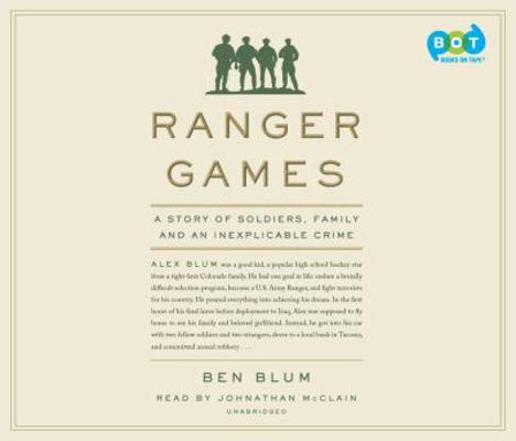 Ranger Games : A Story of Soldiers, Family and ... 0804166072 Book Cover