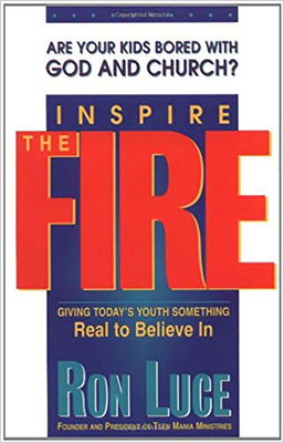 Inspire the Fire: Are Your Kids Bored with God ... 0884193705 Book Cover