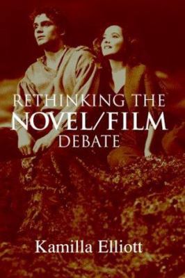 Rethinking the Novel/Film Debate 0521818443 Book Cover
