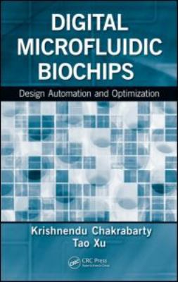 Digital Microfluidic Biochips: Design Automatio... 1439819157 Book Cover