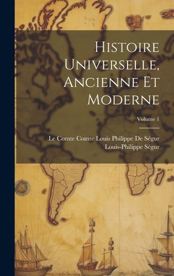 Histoire Universelle, Ancienne Et Moderne; Volu... [French] 102070165X Book Cover