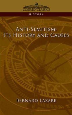Anti-Semitism: Its History and Causes 1596056010 Book Cover
