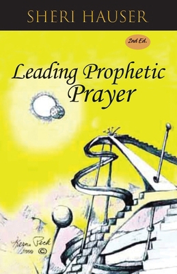 Leading Prophetic Prayer B0GQMWHRTQ Book Cover