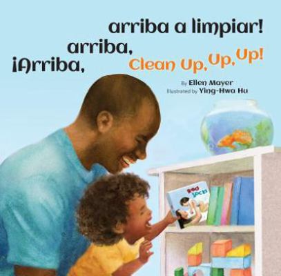 iArriba, arriba, arriba a limpiar!/Clean Up, Up... [Spanish] 1595728023 Book Cover