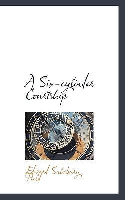A Six-Cylinder Courtship 1116175355 Book Cover