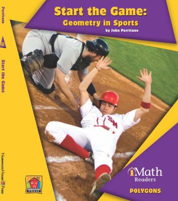 Start the Game: Geometry in Sports 1603575022 Book Cover