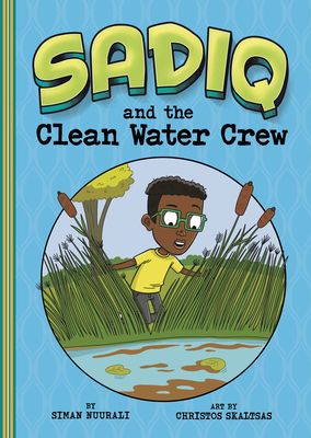 Sadiq and the Clean Water Crew 1663977127 Book Cover