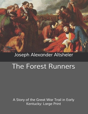 The Forest Runners: A Story of the Great War Tr... B085KKM27D Book Cover